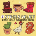 Stress Relief Easy Bold Colouring Book
