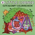 Little Corner Cute & Comfy Colouring Book
